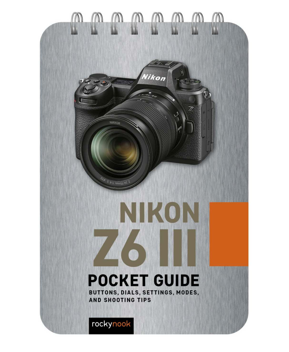 RockyNook Nikon Z6 III: Pocket Guide