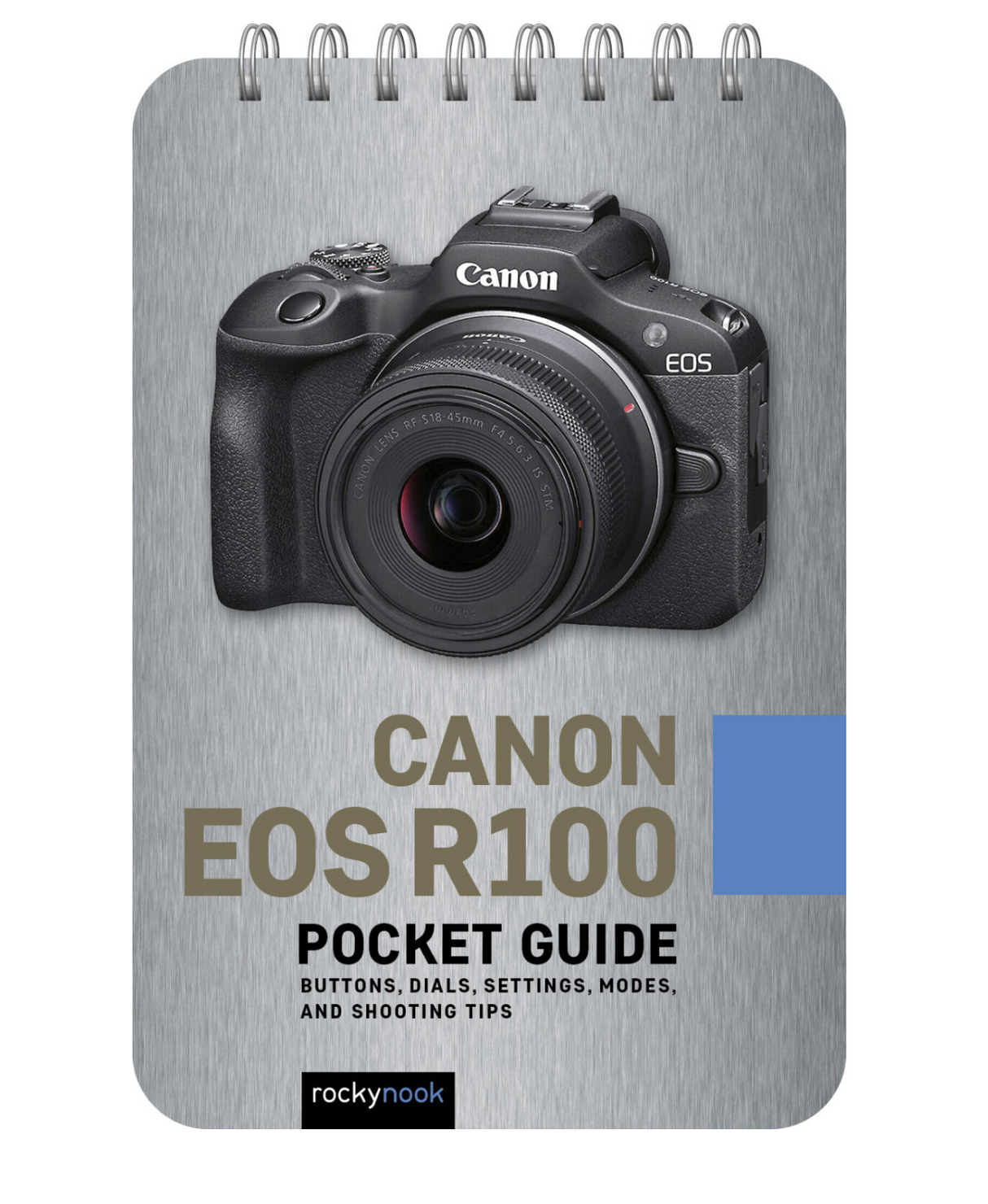 RockyNook Canon EOS R100: Pocket Guide