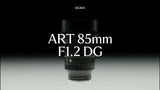 Sigma 85mm F1.2 DG | Art Lens