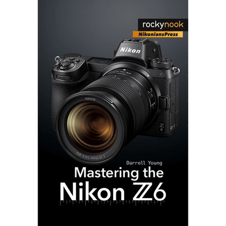 Shop Darrell Young Mastering the Nikon Z6 by Rockynock at Nelson Photo & Video