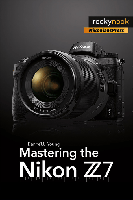 Shop Darrell Young Mastering the Nikon Z7 by Rockynock at Nelson Photo & Video