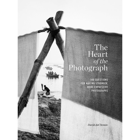 Shop David duChemin: The Heart of the Photograph by Rockynock at Nelson Photo & Video