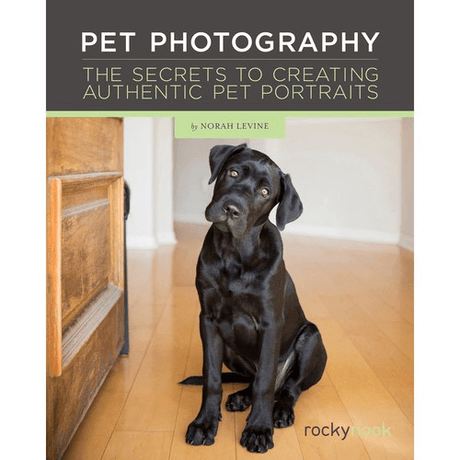 Shop Norah Levine Pet Photography: The Secrets to Creating Authentic Pet Portraits by Rockynock at Nelson Photo & Video