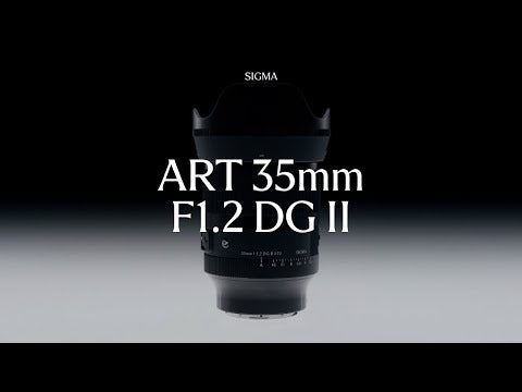 Sigma 35mm F1.2 DG II Art for Sony E Mount