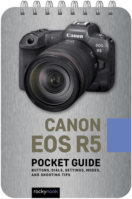 Shop Rocky Nook CANON EOS R5: POCKET GUIDE by Rockynock at Nelson Photo & Video