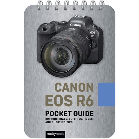 Shop Rocky Nook Canon EOS R6: Pocket Guide by Rockynock at Nelson Photo & Video