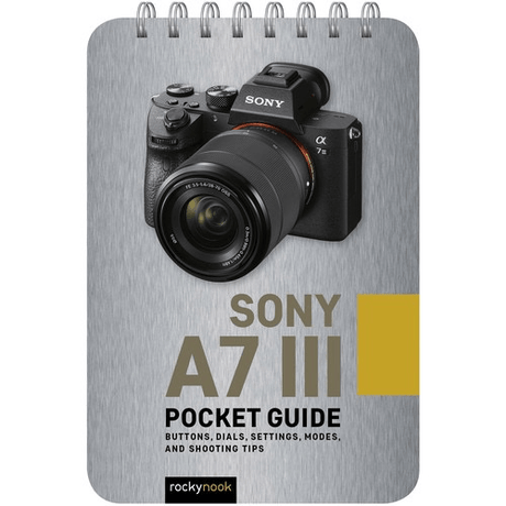 Shop Rocky Nook Sony a7 III: Pocket Guide by Rockynock at Nelson Photo & Video