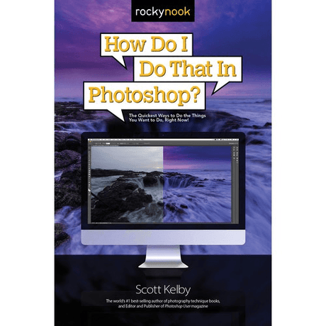 Shop Scott Kelby How Do I Do That in Photoshop? by Rockynock at Nelson Photo & Video