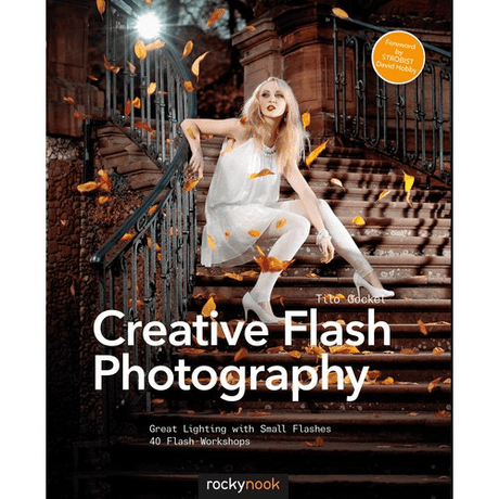 Shop Tilo Gockel Creative Flash Photography: Great Lighting with Small Flashes by Rockynock at Nelson Photo & Video