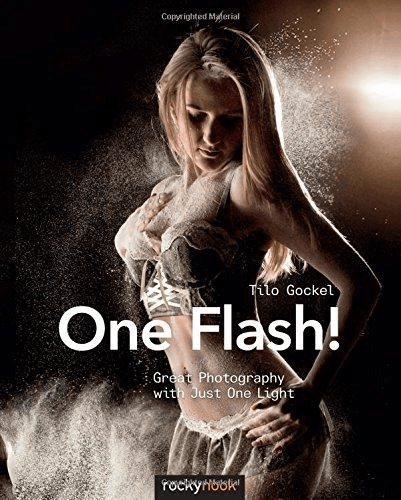 Shop Tilo Gockel One Flash!: Great Photography with Just One Light by Rockynock at Nelson Photo & Video